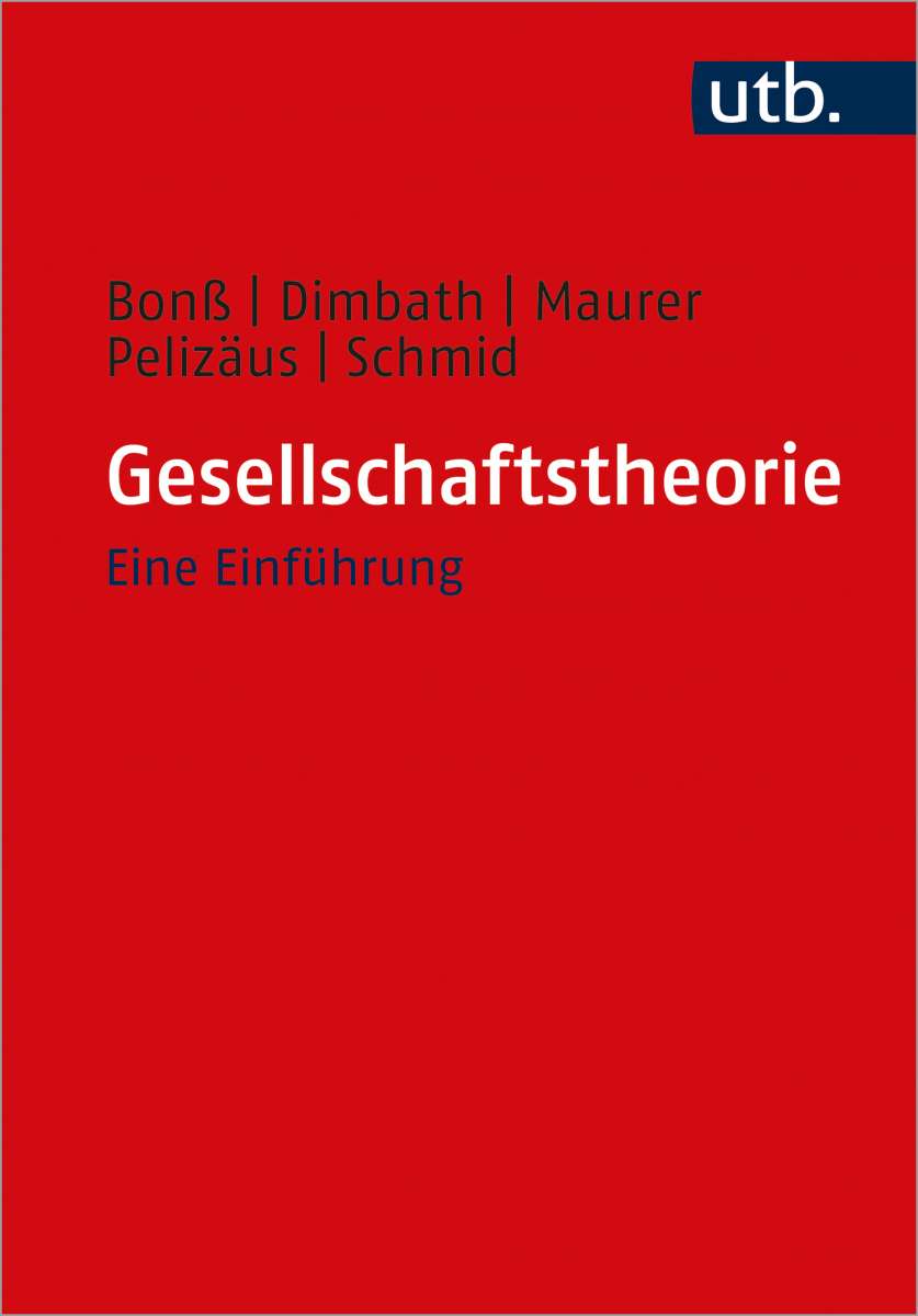 Gesellschaftsstheorie - eine Einführung